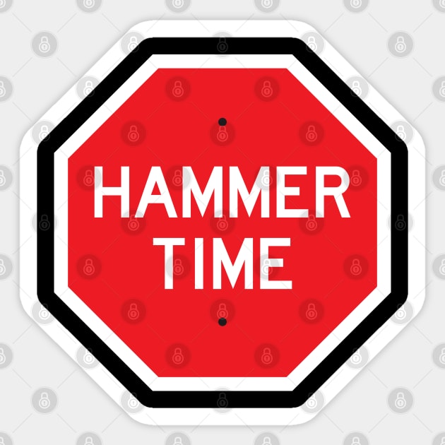 STOP: HAMMER TIME Sticker by jonah block